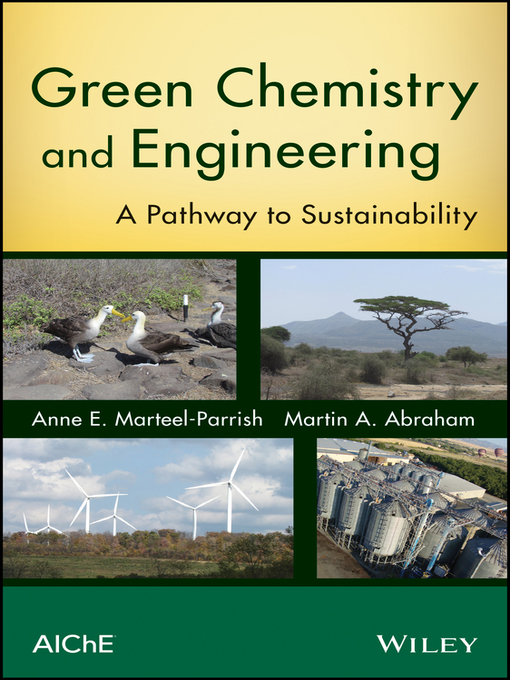 Title details for Green Chemistry and Engineering by Anne E. Marteel-Parrish - Available